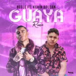 Beele Ft. Kevin Roldan – Guaya (Remix)